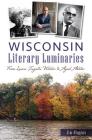 In Celebration of Wisconsin Writers: