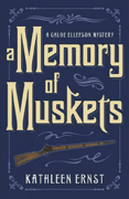 Kathleen Ernst’s A MEMORY OF MUSKETS to be featured on WPR’s Chapter A Day